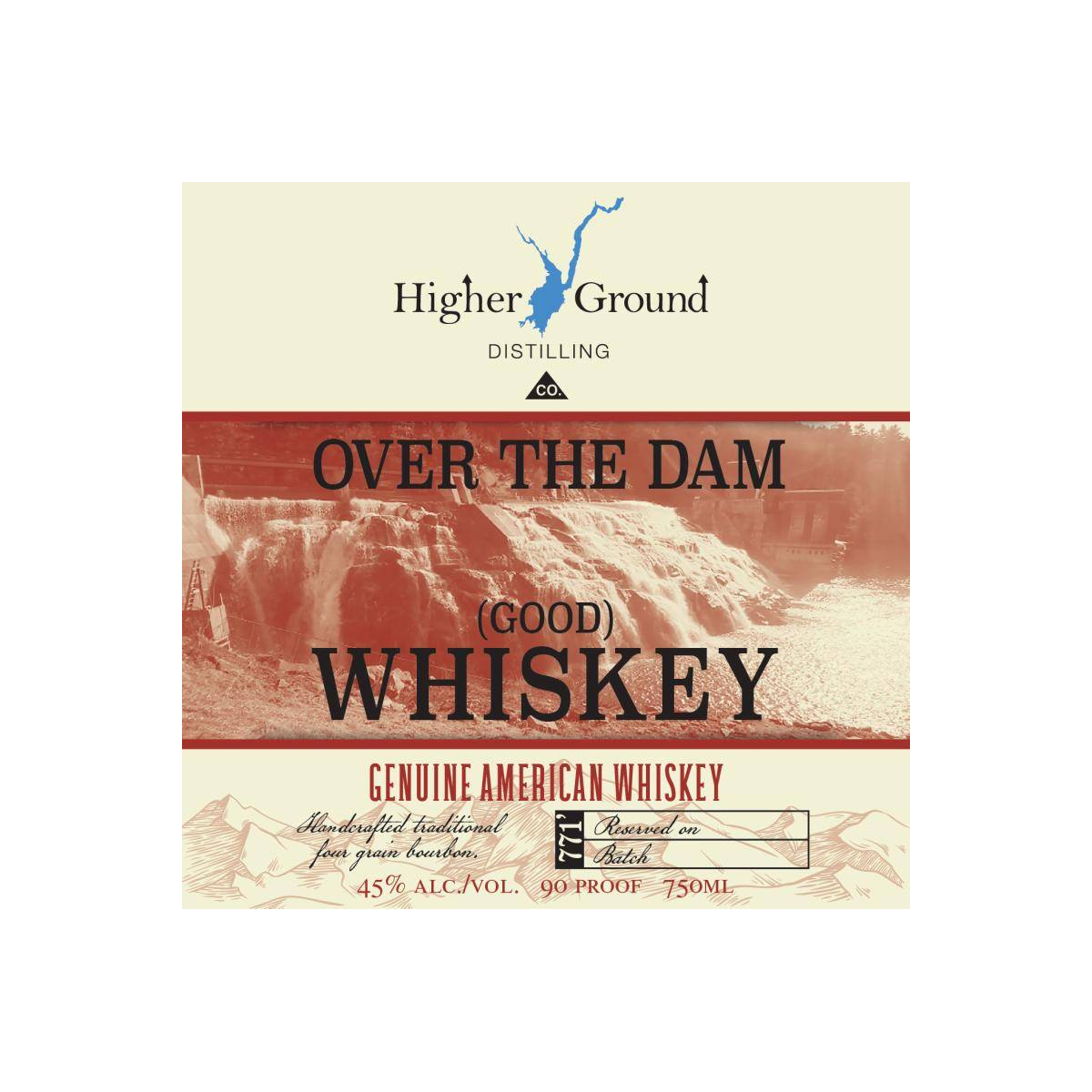 Higher Ground Over the Dam (Good) Whiskey